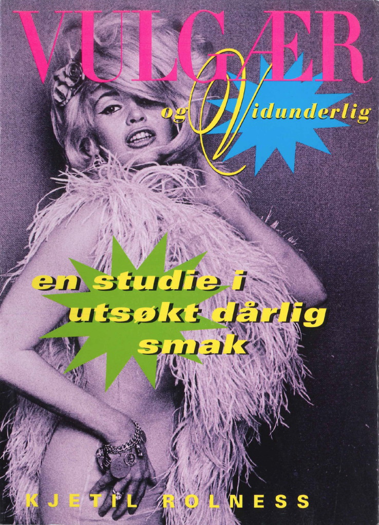 Vulgær og vidunderlig